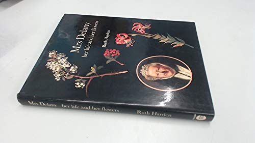 Beispielbild fr Mrs. Delany: Her Life and Her Flowers zum Verkauf von WorldofBooks