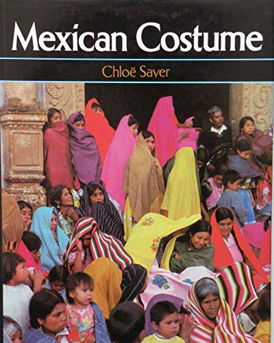 9780714180311: Mexican costume (A Colonnade book)