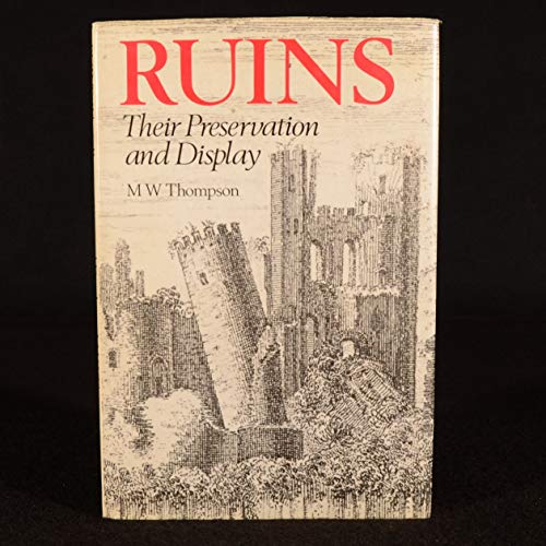 Beispielbild fr Ruins : Their Preservation and Display zum Verkauf von Better World Books Ltd