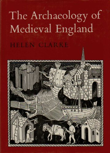 The Archaeology of Medieval England