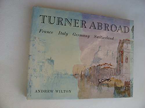 9780714180472: Turner Abroad (Colonnade Books)