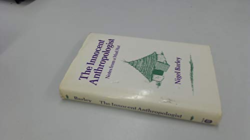 Imagen de archivo de Innocent Anthropologist: Notes from a Mud Hut (Colonnade Books) a la venta por WorldofBooks