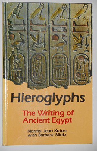 Beispielbild fr Hieroglyphs: The writing of ancient Egypt zum Verkauf von SecondSale