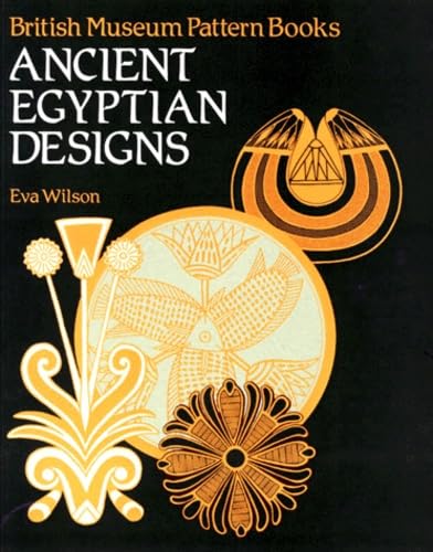 Stock image for Ancient Egyptian Designs (British Museum Pattern Books) for sale by WorldofBooks