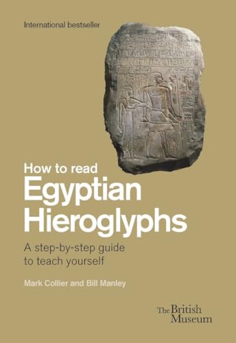 Beispielbild fr How To Read Egyptian Hieroglyphs: A step-by-step guide to teach yourself zum Verkauf von WorldofBooks