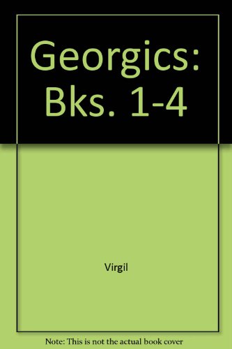 Georgics: Bks. 1-4 (9780714206004) by Virgil