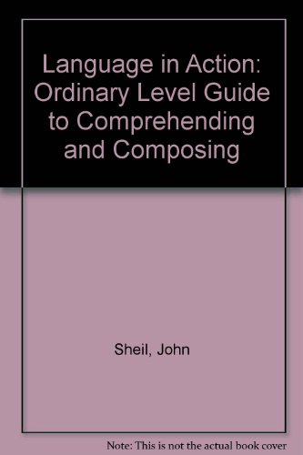 Stock image for Language in Action: Ordinary Level Guide to Comprehending and Composing for sale by MusicMagpie