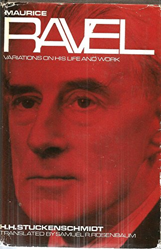 Stock image for Maurice Ravel: Variations on His Life and Work for sale by WorldofBooks