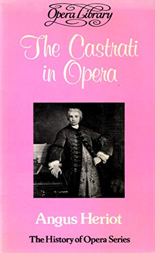 Beispielbild fr Castrati in Opera (Opera Library) zum Verkauf von WorldofBooks