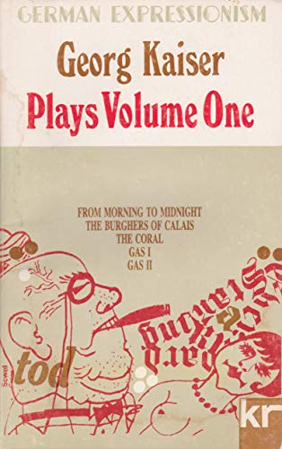 Stock image for Collected Plays: Volume I Georg Kaiser for sale by ThriftBooks-Dallas