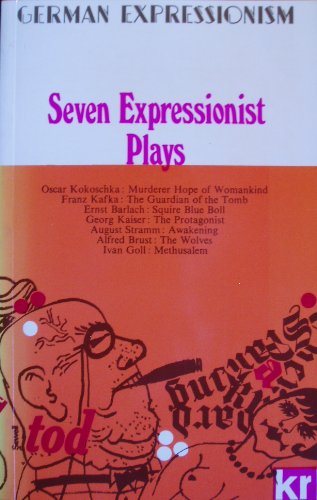 9780714505213: Seven Expressionist Plays: Kokoschka to Barlach (Calderbooks S.)