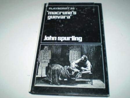 MacRune's Guevara (Playscript 33) (9780714506531) by Spurling, John