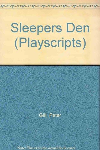 Sleepers Den (Playscripts) (9780714507187) by Peter Gill