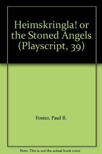 !Heimskringla!: Or, The stoned angels (Playscript, 39) (9780714507378) by Foster, Paul