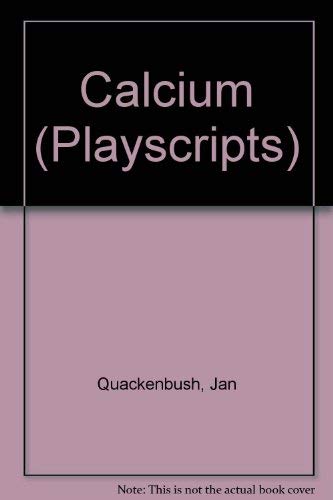 'Calcium' & Other Plays