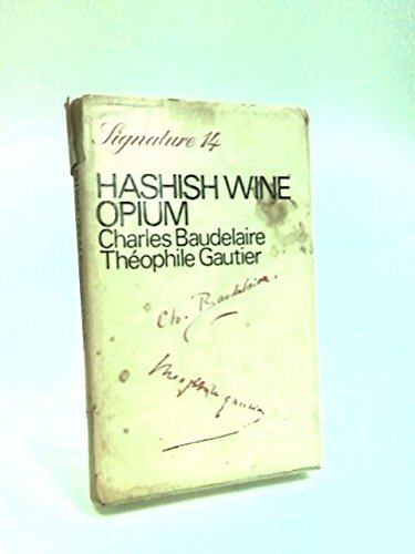 9780714508733: Hashish, wine, opium (Signature series)