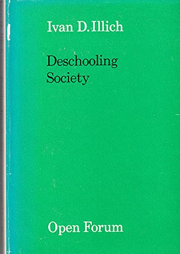 9780714508788: Deschooling Society (Open Forum S.)