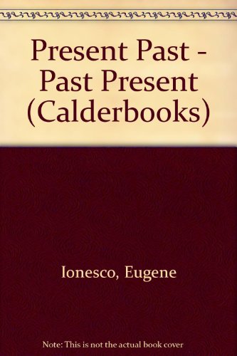 9780714509105: Present Past - Past Present (Calderbooks S.)