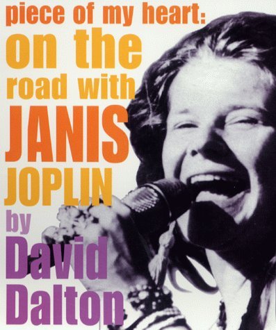 Beispielbild fr Piece of My Heart: On the Road with Janis Joplin zum Verkauf von AwesomeBooks