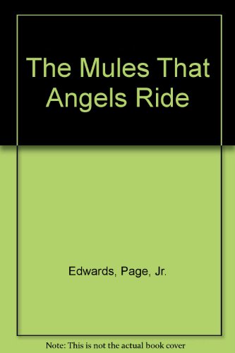 Beispielbild fr The Mules That Angels Ride zum Verkauf von PsychoBabel & Skoob Books