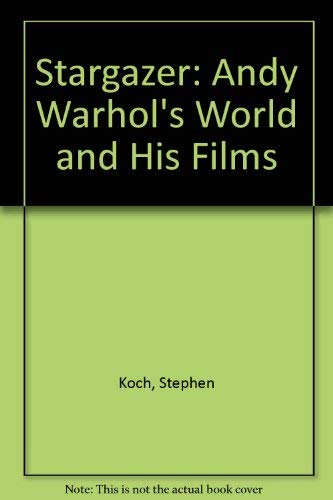 Stock image for Star-gazer Andy Warhol's World and His Films for sale by Books From California