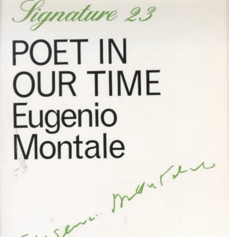 Beispielbild fr Poet in Our Time. Eugenio Montale. Nobel Prize 1975. (Signature series number 23 ) zum Verkauf von SAVERY BOOKS