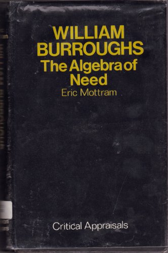 Imagen de archivo de William Burroughs: The algebra of need a la venta por Arundel Books