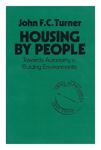 9780714525686: Housing by people: Towards autonomy in building environments (Ideas in progress)