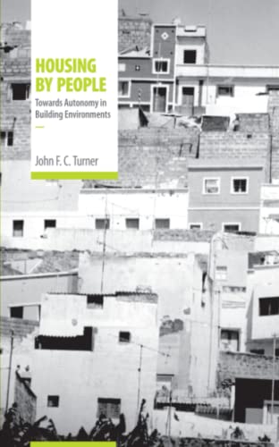 9780714525693: Housing by People: Towards Autonomy in Building Environments (Open Forum S.)