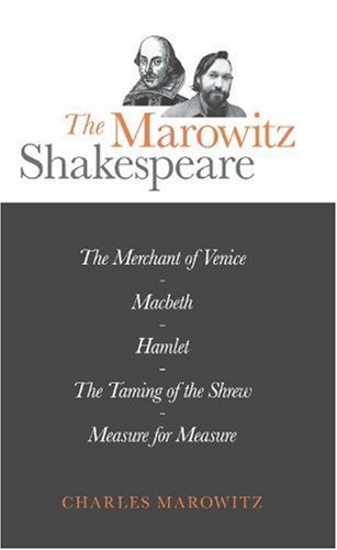 Stock image for The Marowitz Shakespeare: The Merchant of Venice, Macbeth, Hamlet, The Taming of the Shrew, and Measure for Measure for sale by Open Books