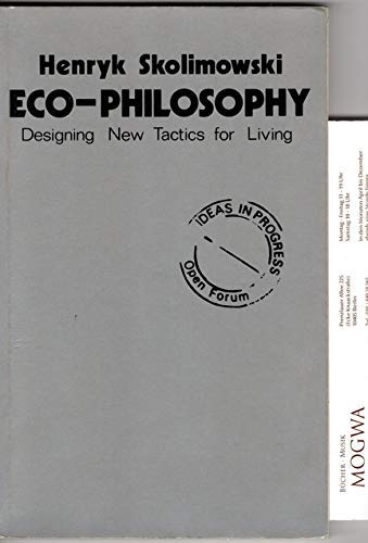 Stock image for Eco-philosophy: Designing New Tactics for Living (Open Forum S.) for sale by WorldofBooks