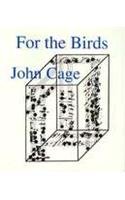 Stock image for For the Birds: John Cage in Conversation with Daniel Charles for sale by Book Deals