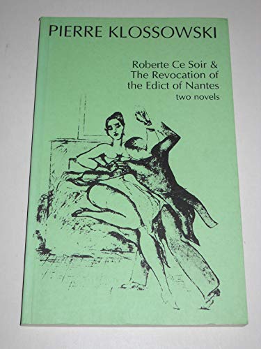 Stock image for ROBERTE CE SOIR AND THE REVOCATION OF THE EDICT OF NANTES, Two Novels for sale by Larry W Price Books