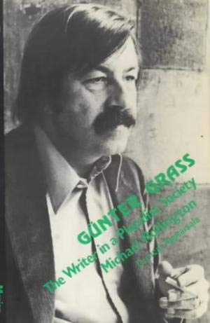 Stock image for Gunter Grass: The Writer in a Pluralist Society for sale by Daedalus Books