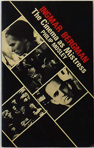 Stock image for Ingmar Bergman: The Cinema As Mistress for sale by Bingo Used Books