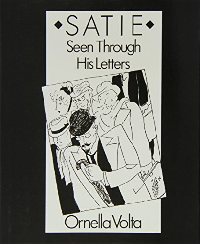 Beispielbild fr Satie: Seen Through His Letters zum Verkauf von HPB-Red