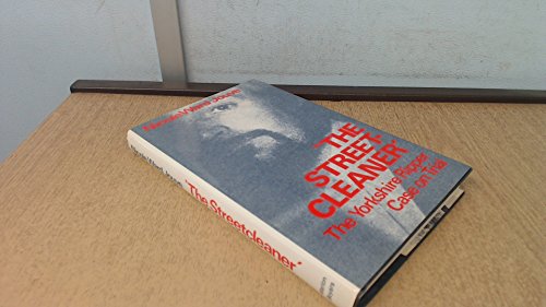 Stock image for The Streetcleaner: Yorkshire Ripper Case on Trial for sale by WorldofBooks