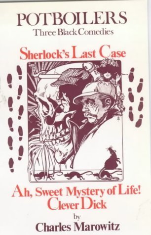 9780714528625: Potboilers: Three Black Comedies - "Sherlock's Last Case", "Ah, Sweet Mystery of Life!", "Clever Dick"