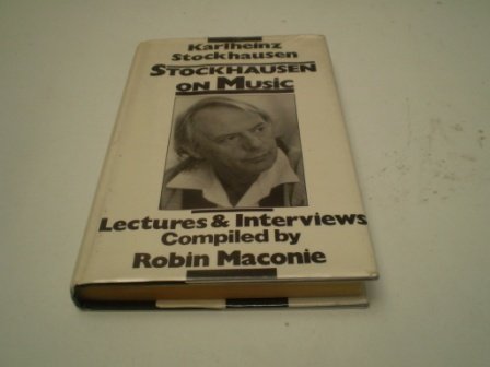 9780714528878: Stockhausen on Music: Lectures and Interviews