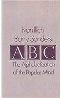 Stock image for A. B. C. - Alphabetization of the Popular Mind [ ABC ] for sale by WeBuyBooks
