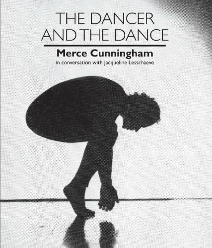 Stock image for Dancer and the Dance (Merce Cunningham in Conversation with Jacqueline Lesschaeve) for sale by SecondSale