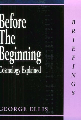 Beispielbild fr Before the Beginning : Cosmology Explained zum Verkauf von Better World Books