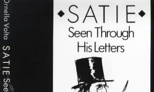 Beispielbild fr Satie Seen Through His Letters: Art of Literary Translation zum Verkauf von ThriftBooks-Dallas