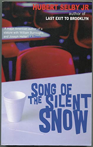 Song of the Silent Snow (9780714530505) by Selby Jr., Hubert; Selby, Hubert
