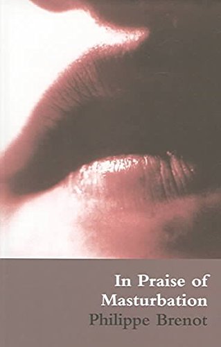 Beispielbild fr In Praise of Masturbation Format: Paperback zum Verkauf von INDOO
