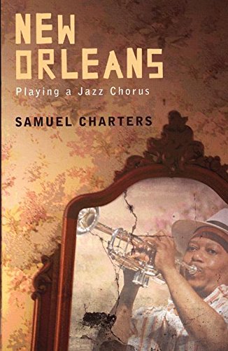 Beispielbild fr New Orleans: Playing a Jazz Chorus zum Verkauf von Powell's Bookstores Chicago, ABAA