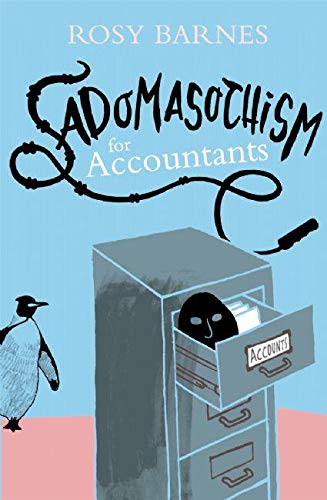 Stock image for SADOMASCOCHISM FOR ACCOUNTANTS for sale by THOMAS RARE BOOKS