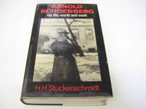 Imagen de archivo de Arnold Schoenberg: His Life, World and Work a la venta por Broad Street Book Centre