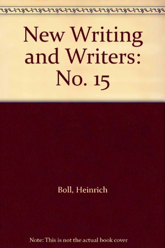 New Writing and Writers: No. 15 (9780714535548) by Boll, Heinrich