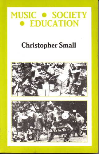 Imagen de archivo de Music, Society, Education: A Radical Examination of the Prophetic Function of Music in Western, Eastern, and African Cultures with Its Impact on a la venta por ThriftBooks-Dallas